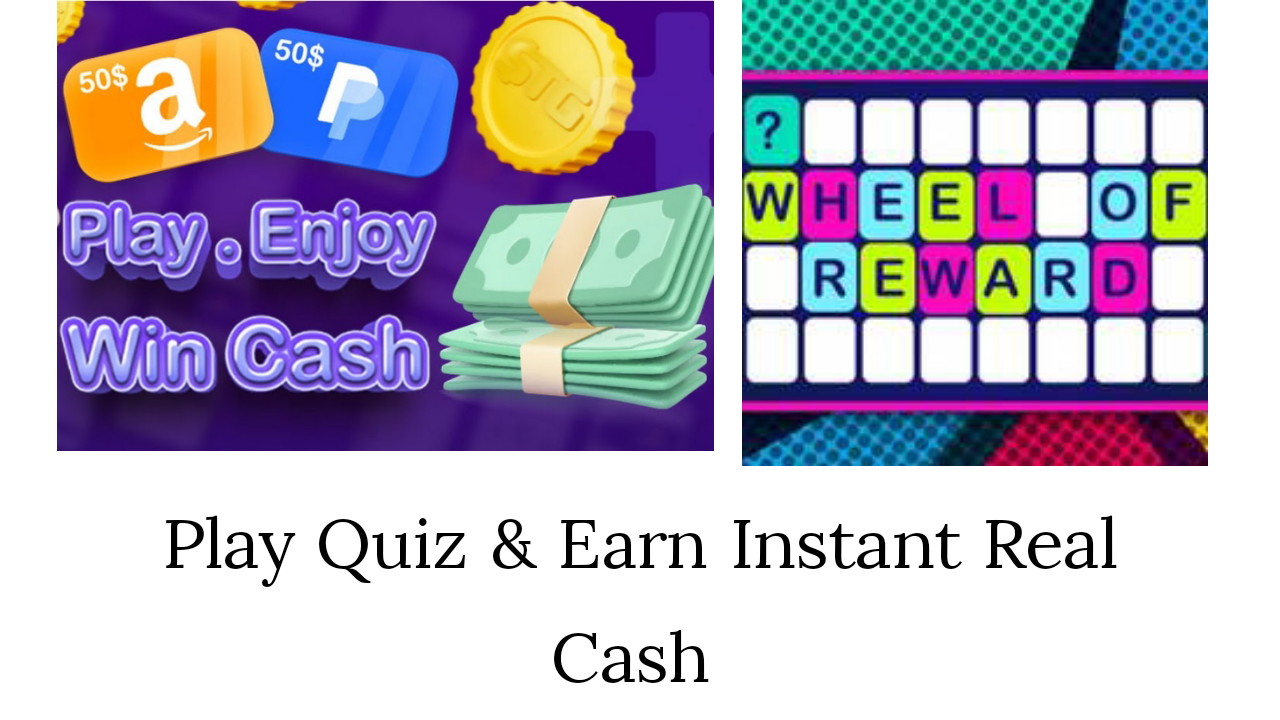 Play Quiz & Earn Instant Cash